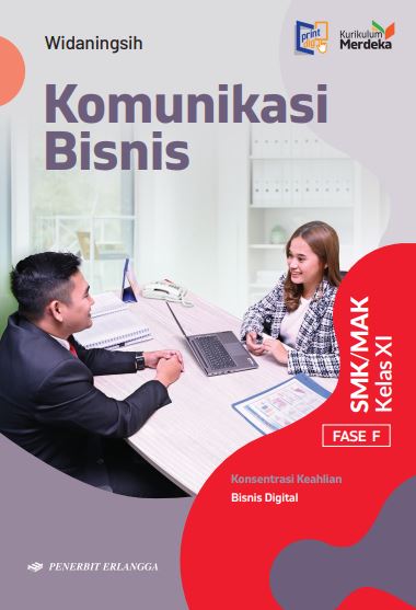 Komunikasi Bisnis: Konsentrasi Keahlian Bisnis Digital Kelas XI SMK/MAK Fase F